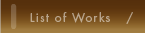 List of Works