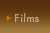 Films
